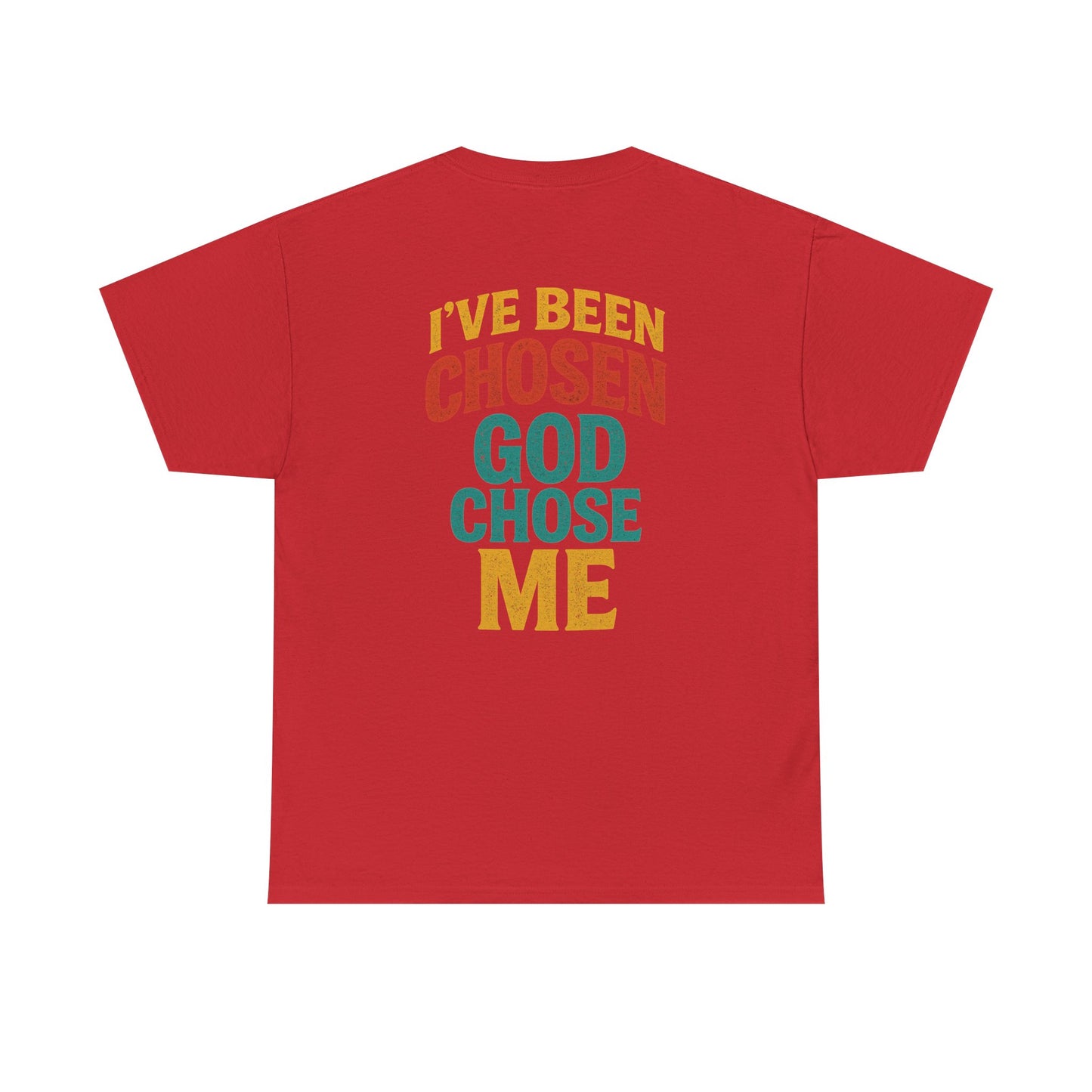 God Chose Me T-Shirt