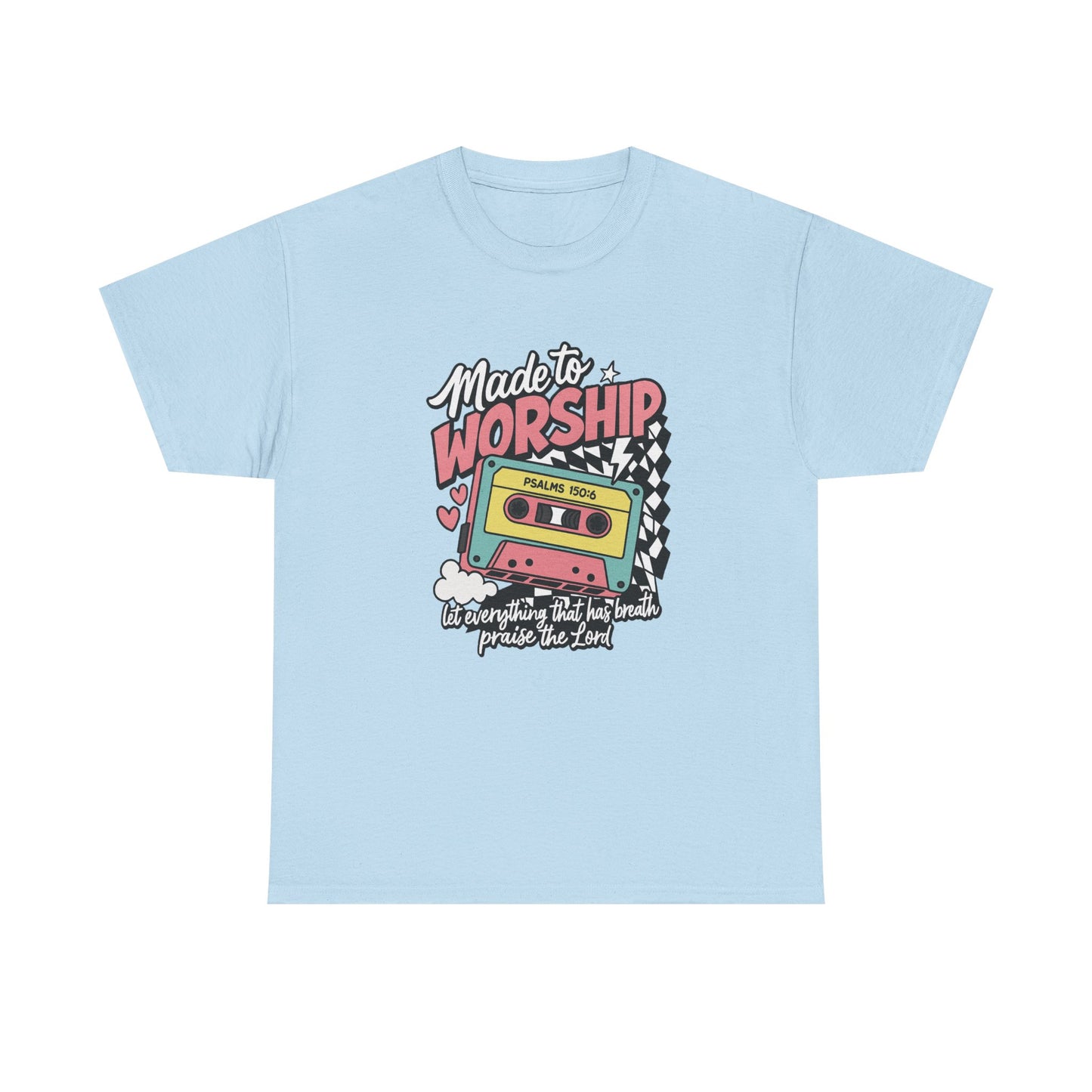Made To Worship T-Shirt