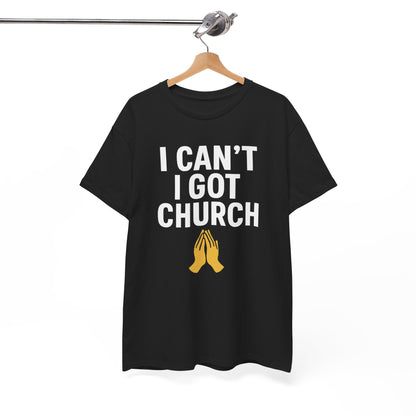 I Got Church T-shirt