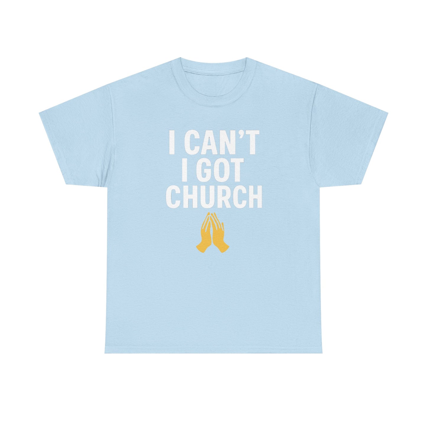 I Got Church T-shirt