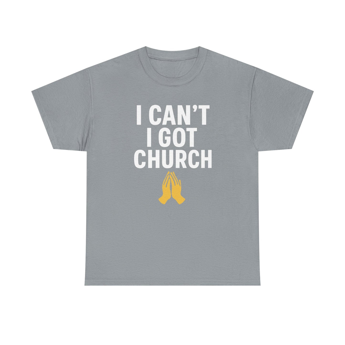 I Got Church T-shirt