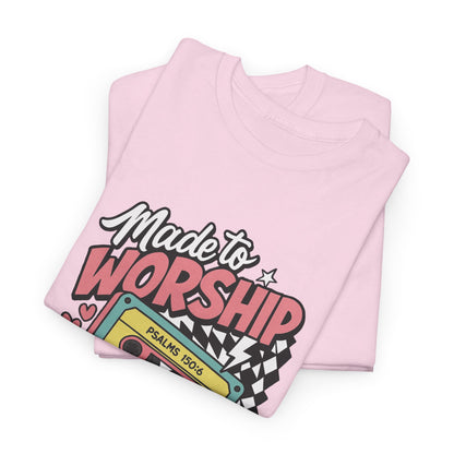 Made To Worship T-Shirt