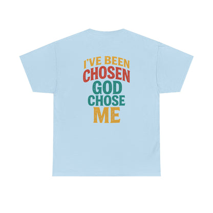God Chose Me T-Shirt