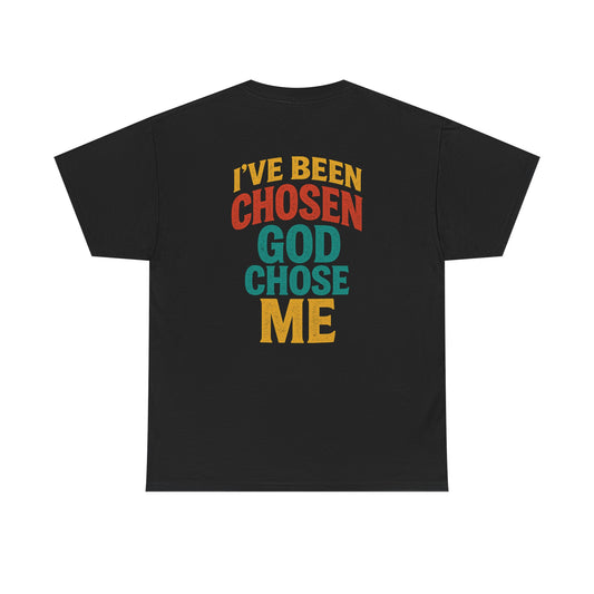 God Chose Me T-Shirt