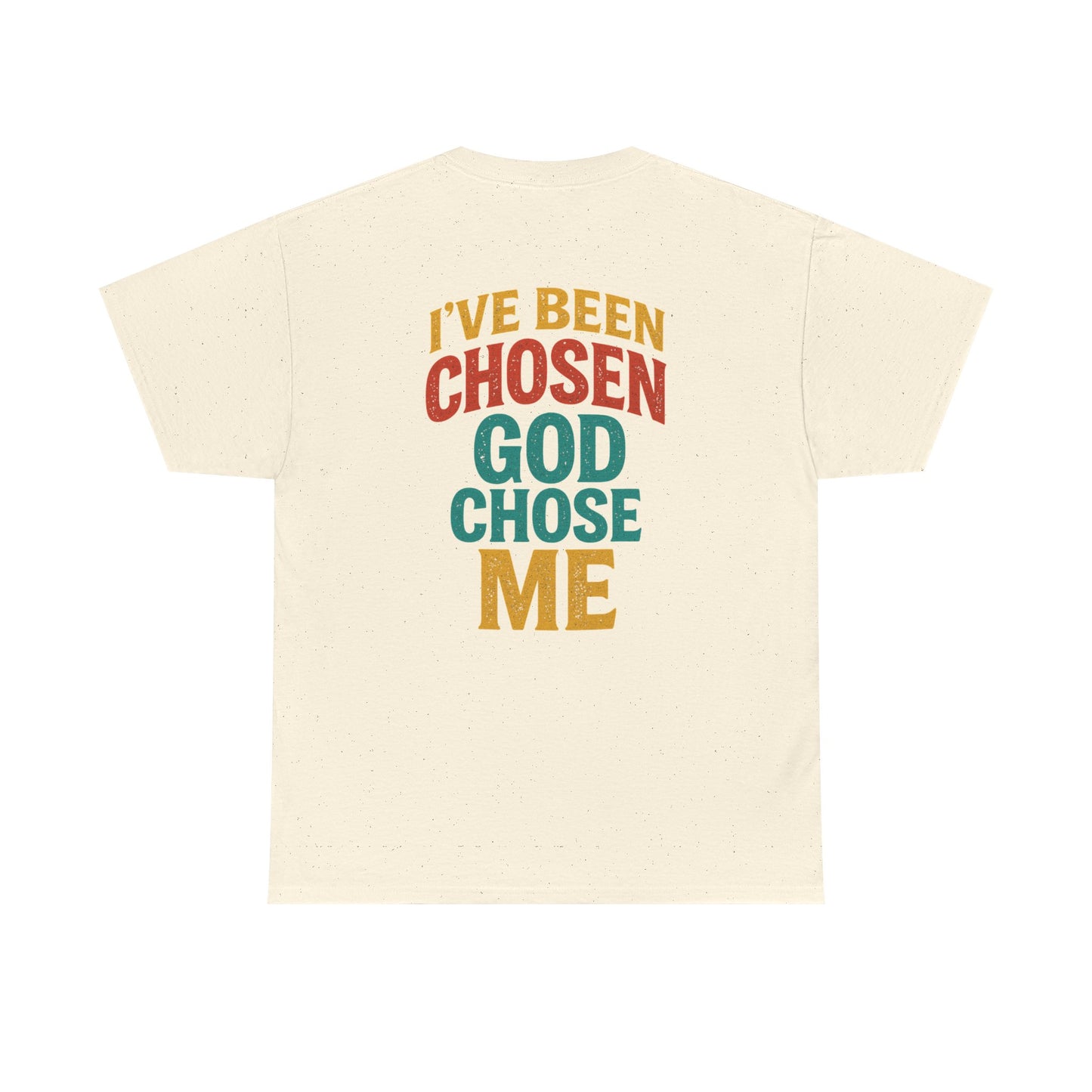 God Chose Me T-Shirt