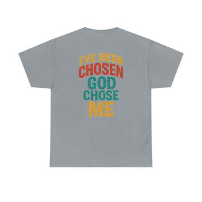God Chose Me T-Shirt