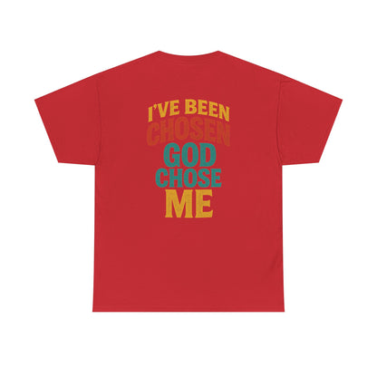 God Chose Me T-Shirt