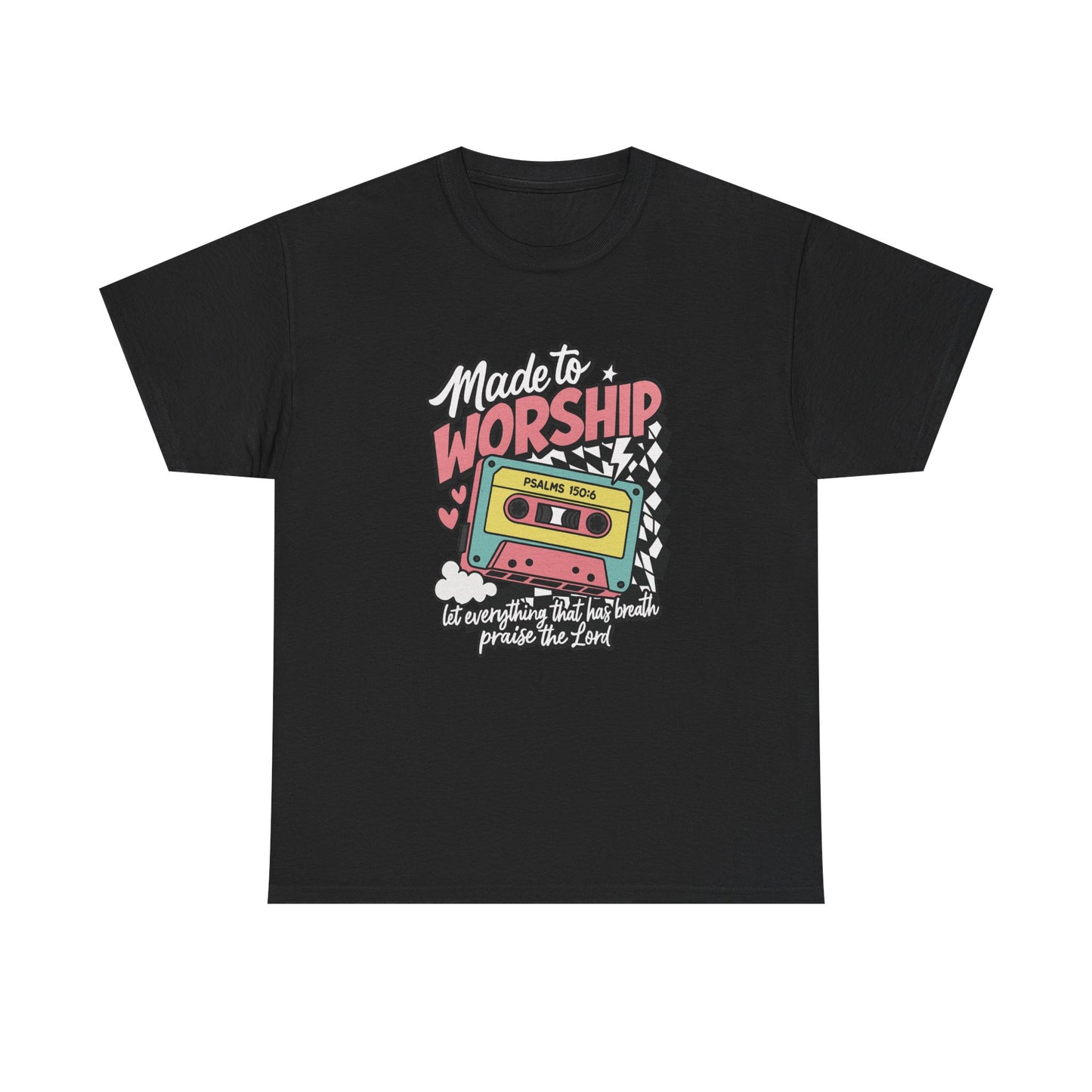 Made To Worship T-Shirt