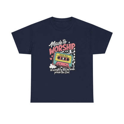 Made To Worship T-Shirt